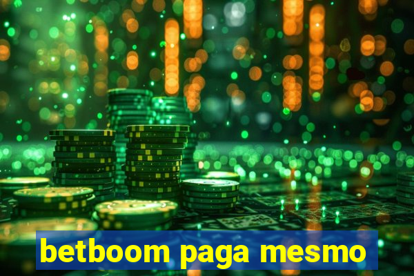 betboom paga mesmo